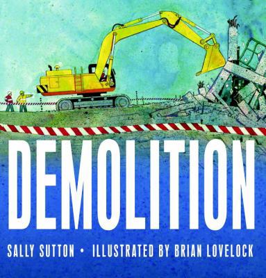 Demolition (Construction Crew) 0763658308 Book Cover