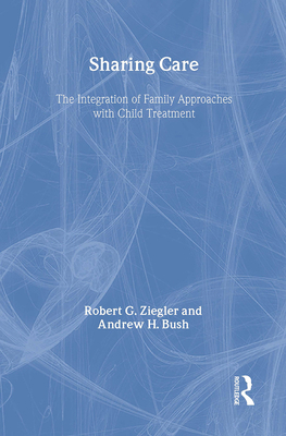 Sharing Care: The Integration of Family Approac... 0876309740 Book Cover