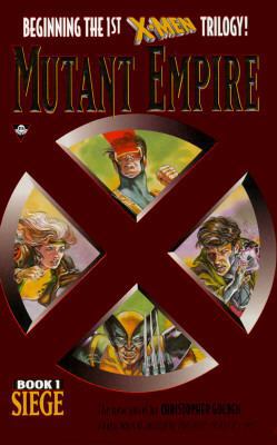 X-Men Mutant Empire 1: Siege 1572971142 Book Cover
