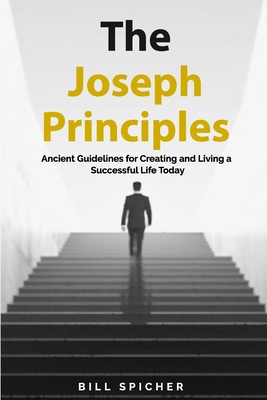The Joseph Principles: Ancient Guidelines for C... B0915HWYZ3 Book Cover