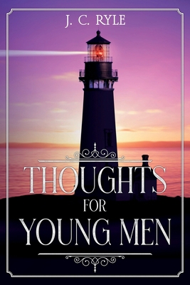 Thoughts for Young Men: Annotated 161104703X Book Cover