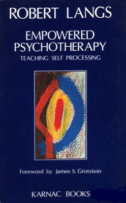 Empowered Psychotherapy: Teaching Self-Processing 1855750570 Book Cover