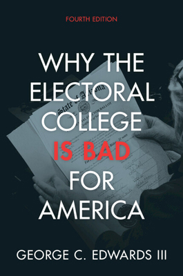 Why the Electoral College Is Bad for America 100942629X Book Cover