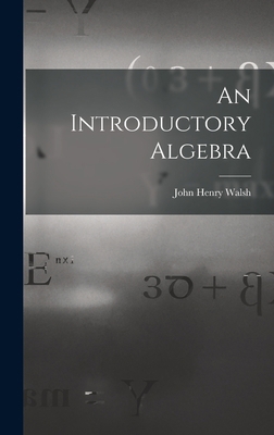 An Introductory Algebra 1017511284 Book Cover