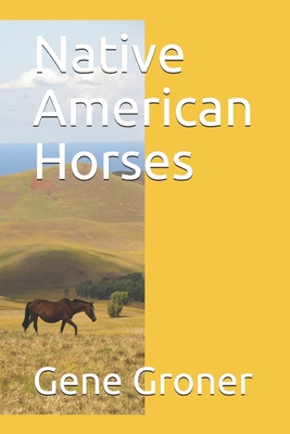 Native American Horses B088VSLNJ4 Book Cover