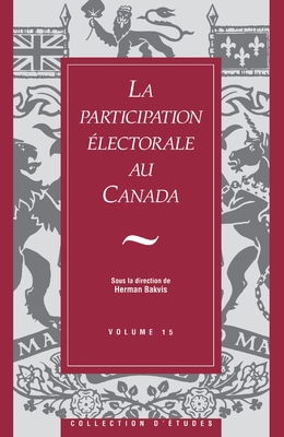 La Participation Electorale Au Canada [French] 1550021346 Book Cover