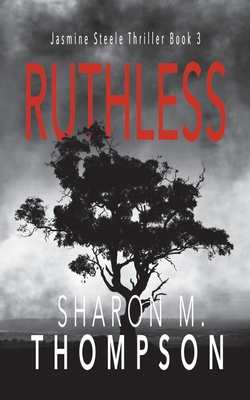 Ruthless: Jasmine Steele Thriller Series Book 3 098764002X Book Cover