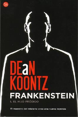 Frankenstein: I. el Hijo Prodigo = Frankenstein [Spanish] 8466310223 Book Cover