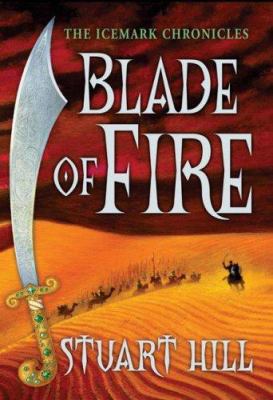 Blade of Fire: The Icemark Chronicles 0439841224 Book Cover