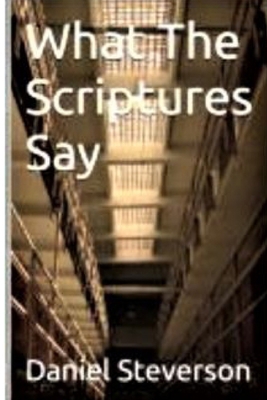 What The Scriptures Say B0GTRNT9BN Book Cover