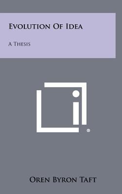 Evolution of Idea: A Thesis 1258389037 Book Cover