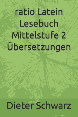 ratio Latein Lesebuch Mittelstufe 2 Übersetzungen [German] B0CR6PLPWV Book Cover