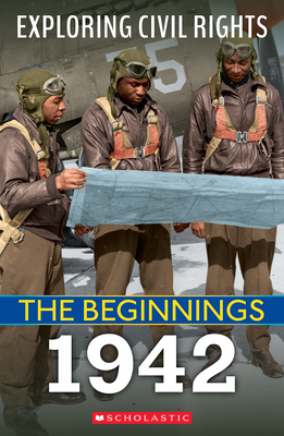 1942 (Exploring Civil Rights: The Beginnings): ... 1338800574 Book Cover