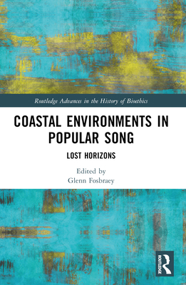 Coastal Environments in Popular Song: Lost Hori... 1032137967 Book Cover