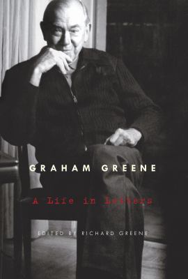 Graham Greene: A Life in Letters 0676979742 Book Cover