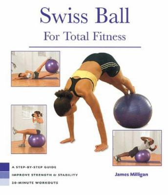 Health Series: Swiss Ball for Total Fitness 1402719655 Book Cover