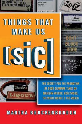 Things That Make Us (Sic): The Society for the ... 0312378084 Book Cover