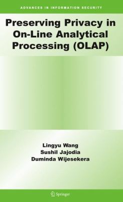 Preserving Privacy in On-Line Analytical Proces... 1441942785 Book Cover