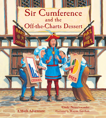 Sir Cumference and the Off-The-Charts Dessert: ... 1570911991 Book Cover