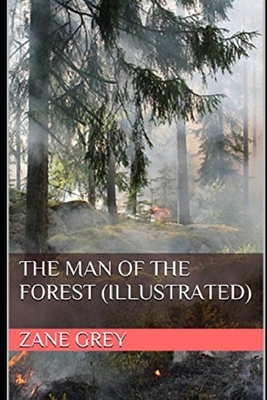 The Man of the Forest Illustrated B08R4KBM67 Book Cover