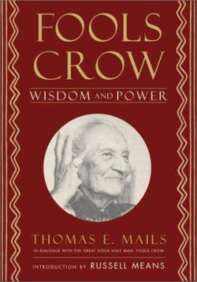 Fools Crow: Wisdom and Power 1571781048 Book Cover