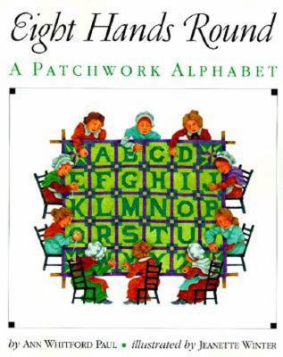 Eight Hands Round: A Patchwork Alphabet 0064434648 Book Cover