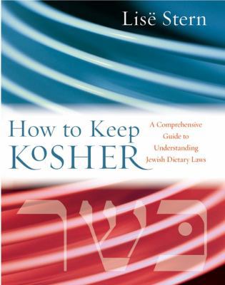 How to Keep Kosher: A Comprehensive Guide to Un... 0060515007 Book Cover