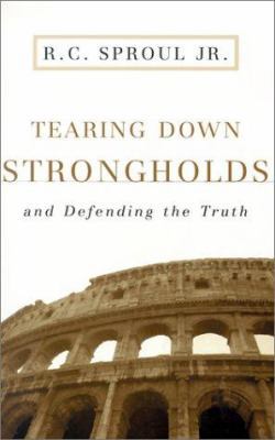 Tearing Down Strongholds: And Defending the Truth 0875527027 Book Cover