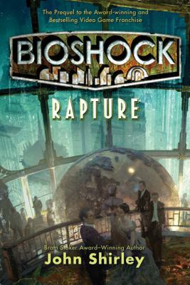 Bioshock: Rapture: Rapture B00740FMTS Book Cover