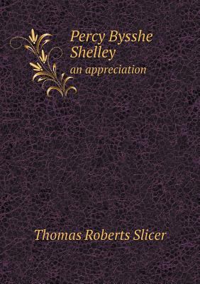 Percy Bysshe Shelley an appreciation 551855589X Book Cover