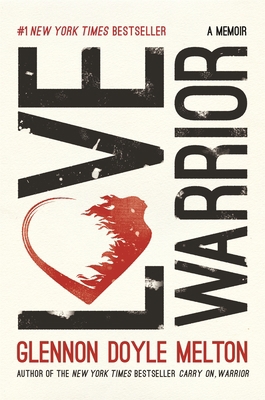 Love Warrior: A Memoir 1250075726 Book Cover