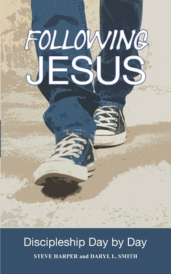 Following Jesus: Discipleship Day by Day B0GYJ4HCBD Book Cover