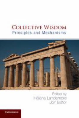 Collective Wisdom: Principles and Mechanisms 0511846428 Book Cover
