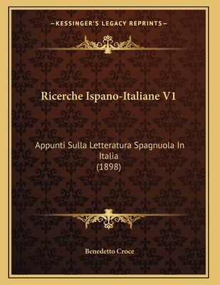 Ricerche Ispano-Italiane V1: Appunti Sulla Lett... [Italian] 1165465094 Book Cover