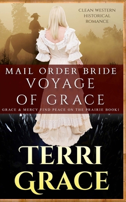 Mail Order Bride: Voyage of Grace: Clean Wester... 1535018003 Book Cover