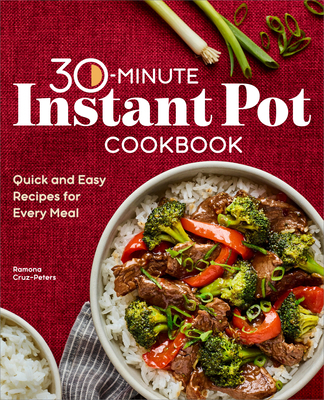 30-Minute Instant Pot Cookbook: Quick and Easy ... 1638076766 Book Cover