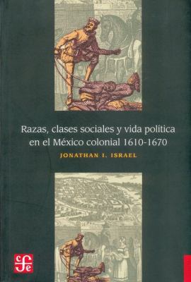 Razas, clases sociales y vida política en el Mé... [Spanish] 9681606515 Book Cover