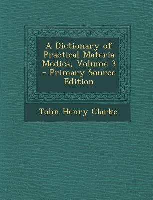 A Dictionary of Practical Materia Medica, Volum... [Spanish] 1293703796 Book Cover