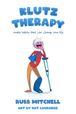 Klutz Therapy: Simple Habits That Can Change Yo... B0C4N2BNTT Book Cover