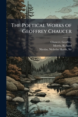 The Poetical Works of Geoffrey Chaucer: 4 1179998057 Book Cover