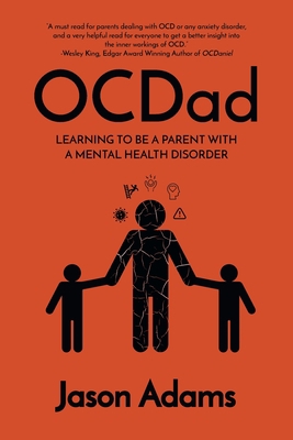 OCDad: Learning to Be a Parent With a Mental He... 1039109543 Book Cover