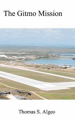 The Gitmo Mission 1453635599 Book Cover