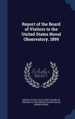 Report of the Board of Visitors to the United S... 1296910288 Book Cover