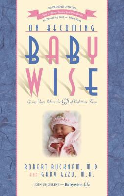 On Becoming Babywise: Giving Your Infant the Gi... 1932740171 Book Cover