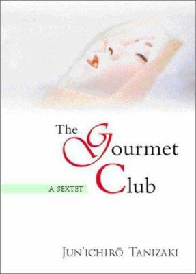 The Gourmet Club: A Sextet 4770026900 Book Cover