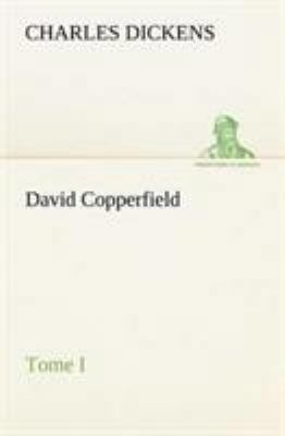 David Copperfield - Tome I [French] 3849135896 Book Cover
