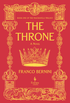 The Throne: The Machiavelli Trilogy, Book 1 B0CHVNPQFB Book Cover