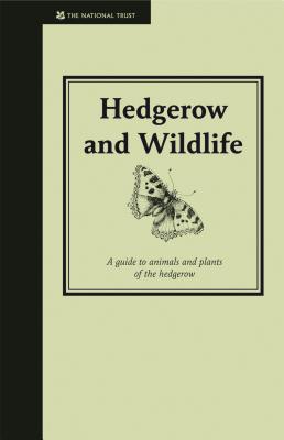 Hedgerow and Wildlife: A Guide to Animals and P... 1905400608 Book Cover