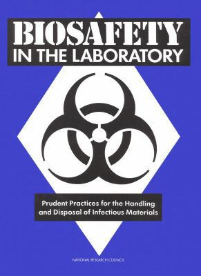 Biosafety in the Laboratory: Prudent Practices ... 0309090245 Book Cover