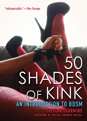 50 Shades of Kink: An Introduction to BDSM 1627780300 Book Cover